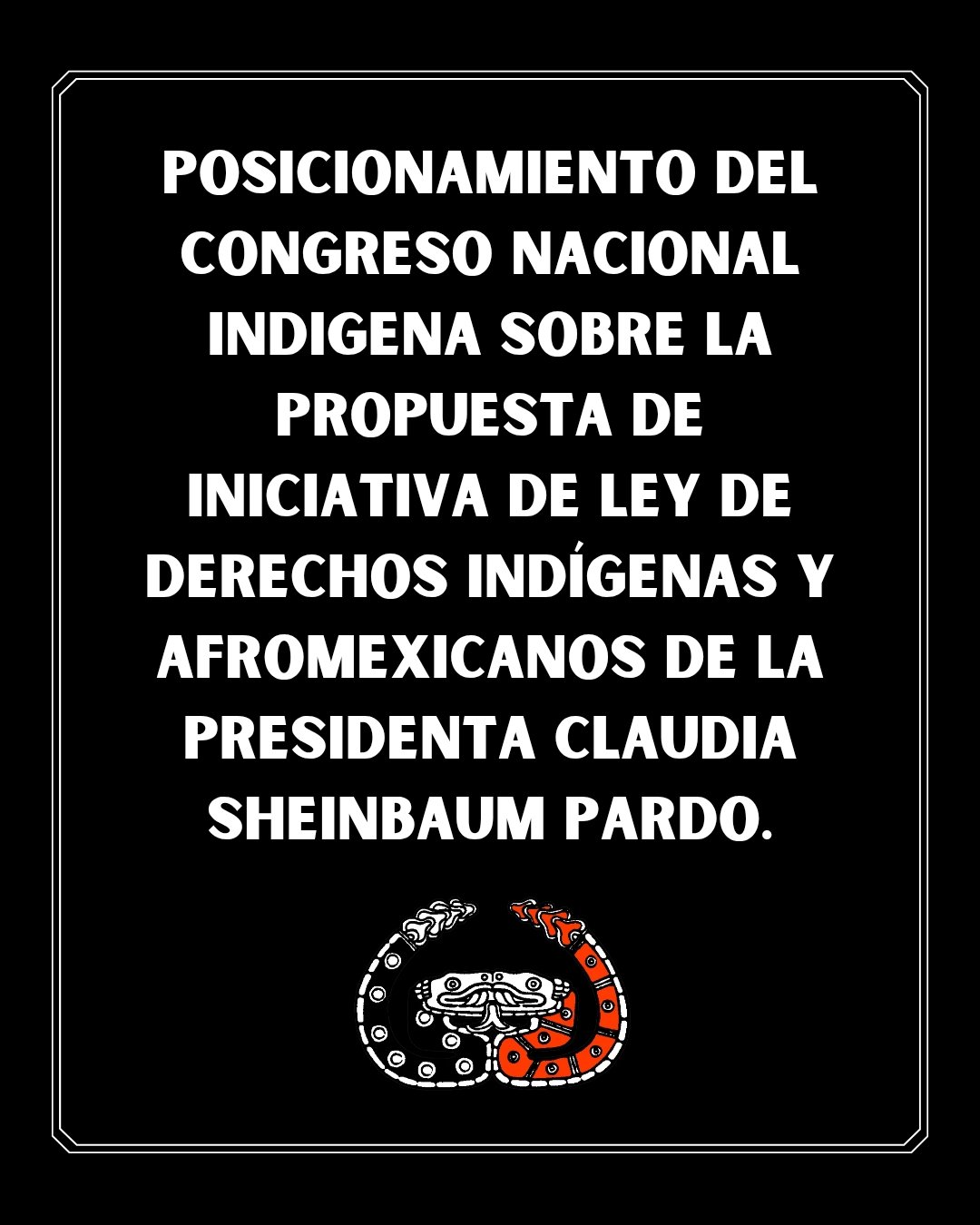 Posicionamiento del Congreso Nacional Indígena sobre la iniciativa de Ley de Derechos Indígenas y Afromexicanos