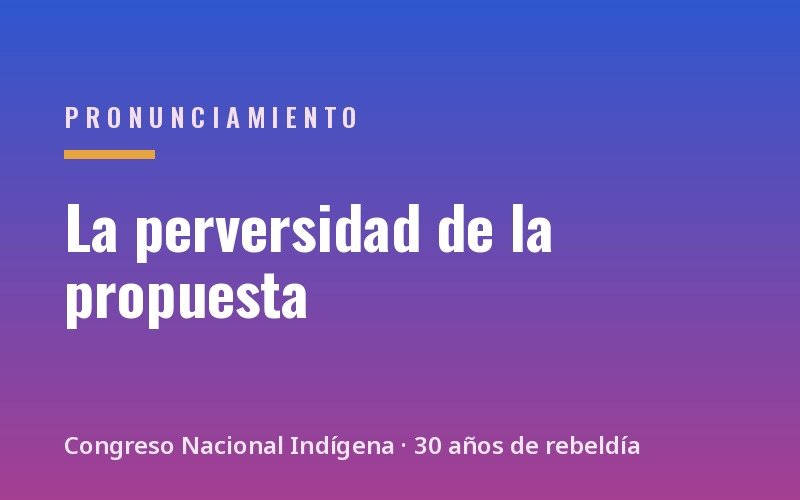 La perversidad de la propuesta de Ley Indígena