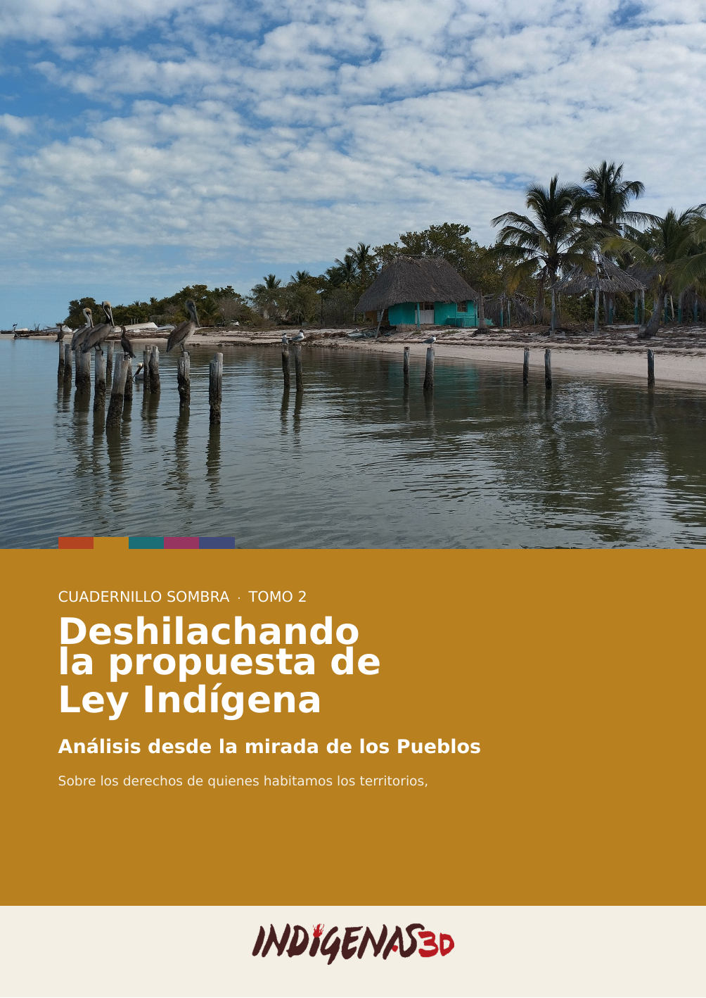 Portada de Deshilachando la propuesta de Ley Indígena · Tomo 2