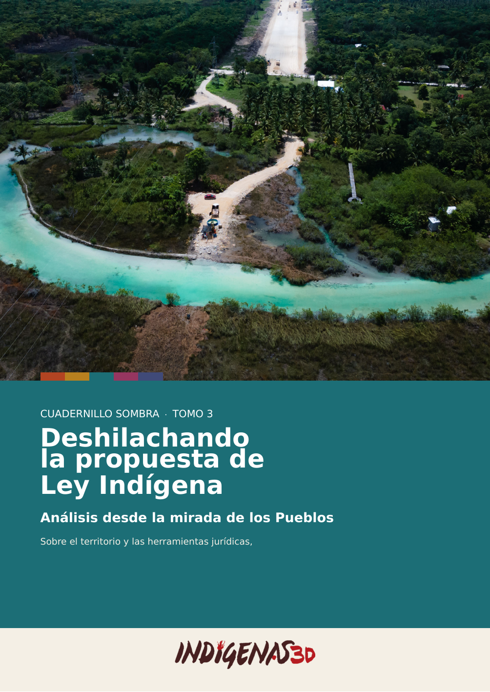 Portada de Deshilachando la propuesta de Ley Indígena · Tomo 3