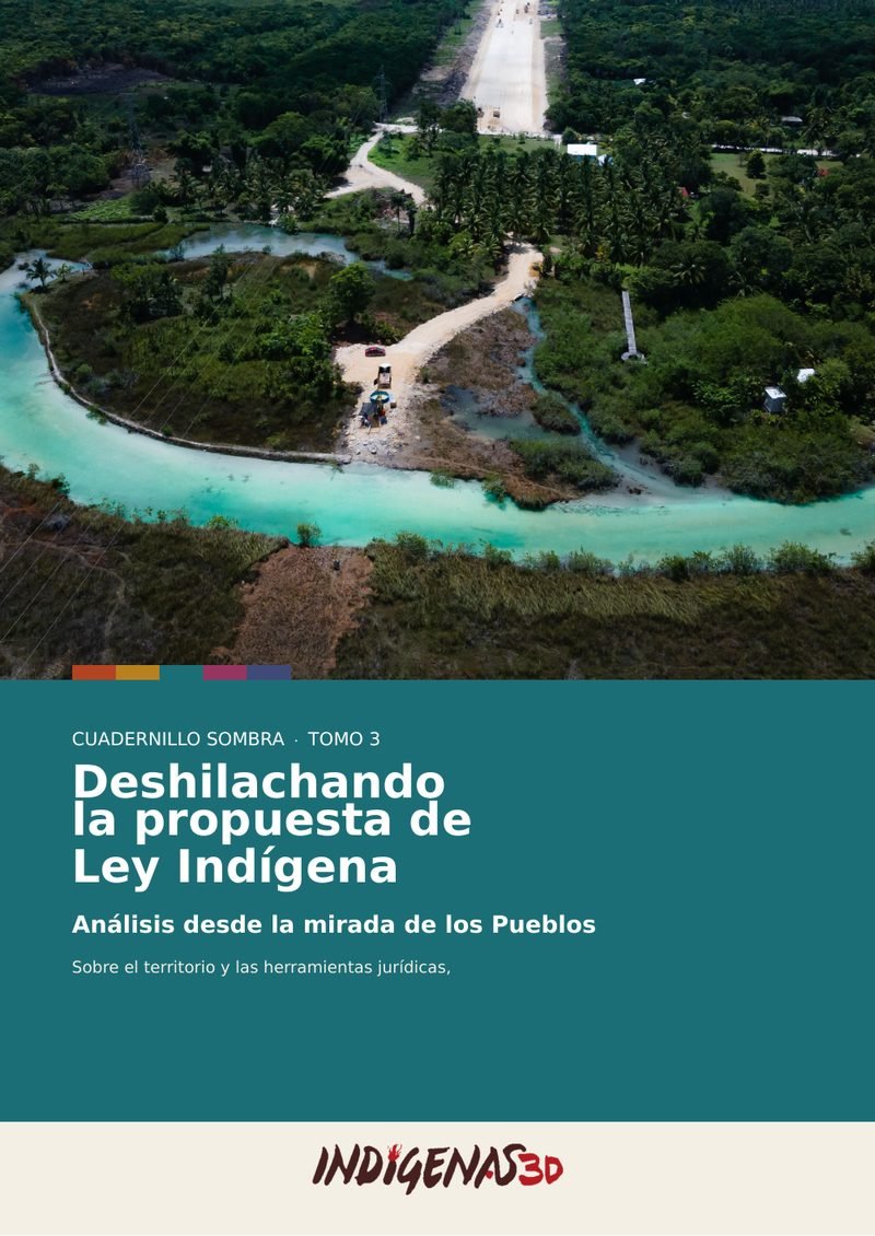Portada del cuadernillo Deshilachando la propuesta de Ley Indígena, Tomo 3